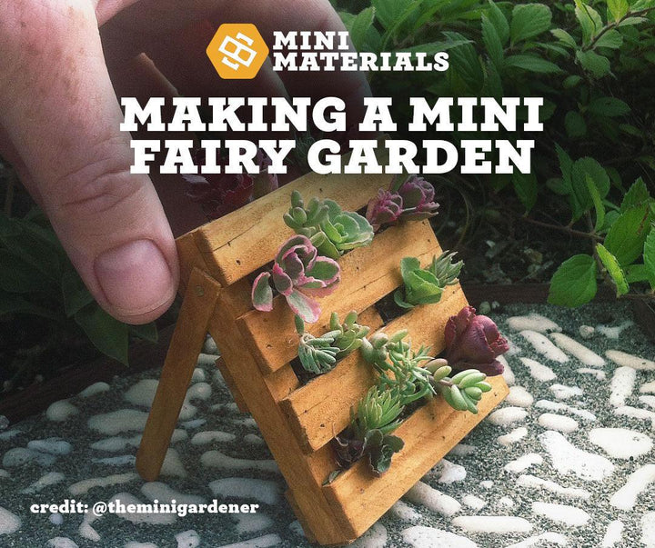 Miniature Fairy Garden Ideas - Mini Materials