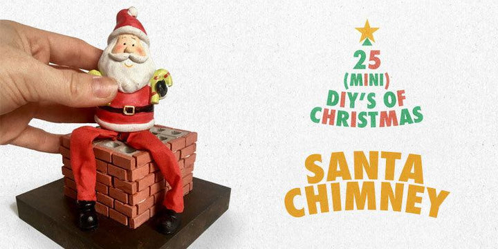 25 (Mini) DIYs of Christmas: Santa Down the Chimney - Mini Materials